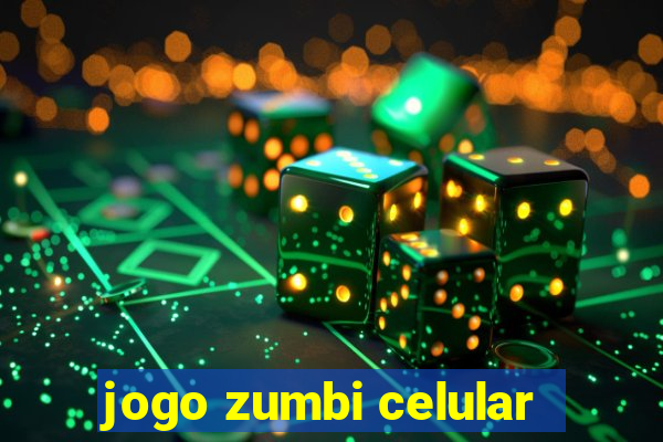 jogo zumbi celular